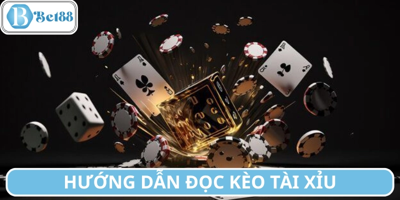 Hướng dẫn cách đọc kèo tài xỉu trước khi học mẹo