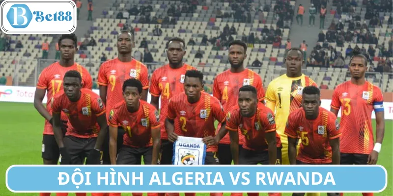 Đội hình trận Algeria vs Rwanda