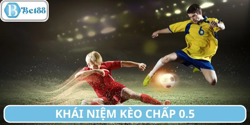 Hiểu rõ bản chất kèo chấp 0.5 trước khi đặt cược