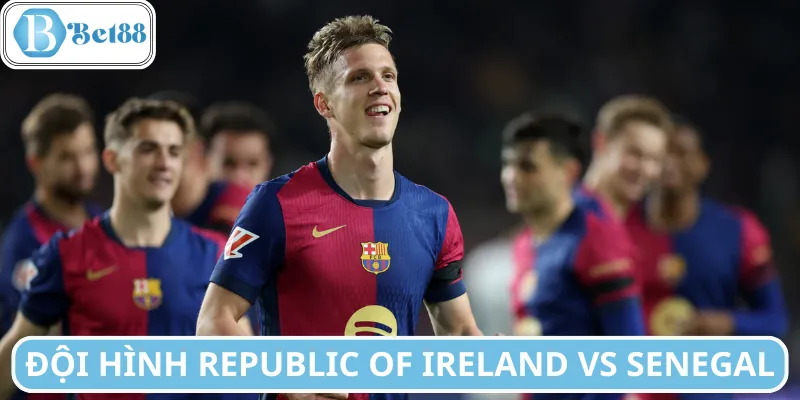 Đội hình trận Republic of Ireland vs Senegal