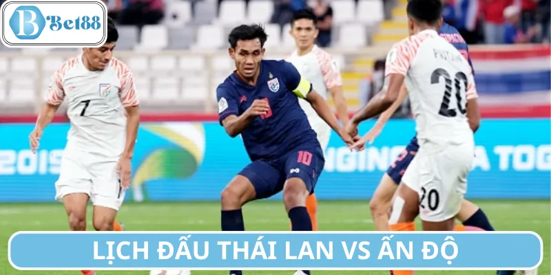 Tin tức về trận Thái Lan vs Ấn Độ